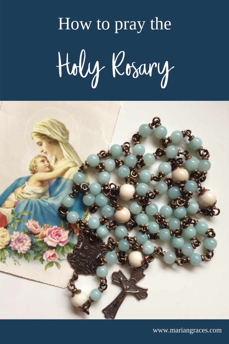 How to pray the Holy Rosary Marian Graces