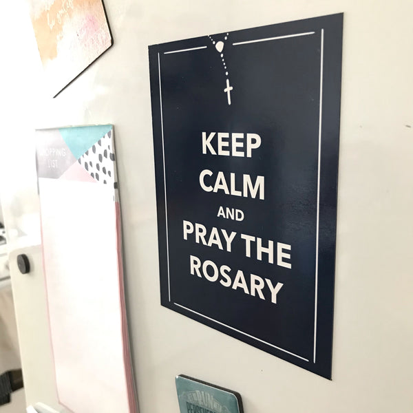 Keep Calm and Pray the Rosary Magnet