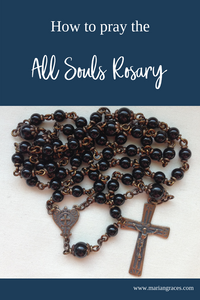 How to Pray the All Souls Rosary